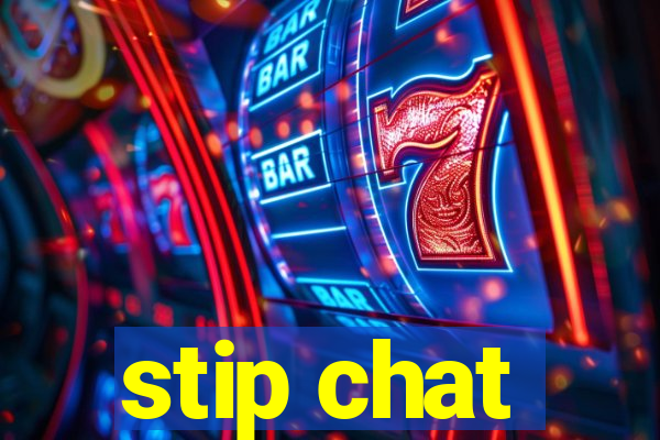 stip chat